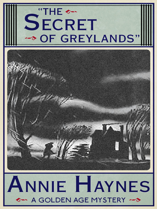 Title details for The Secret of Greylands by Annie Haynes - Available